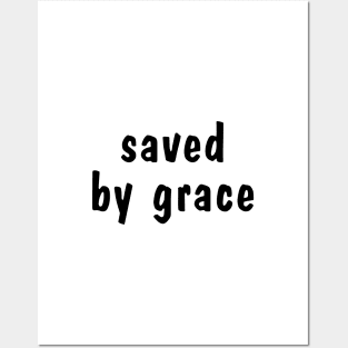 Saved by grace Posters and Art